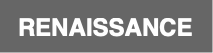 RENAISSANCE